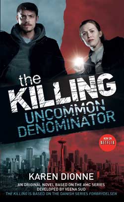 The Killing — Uncommon Denominator: An Exclusive Excerpt - Criminal Element